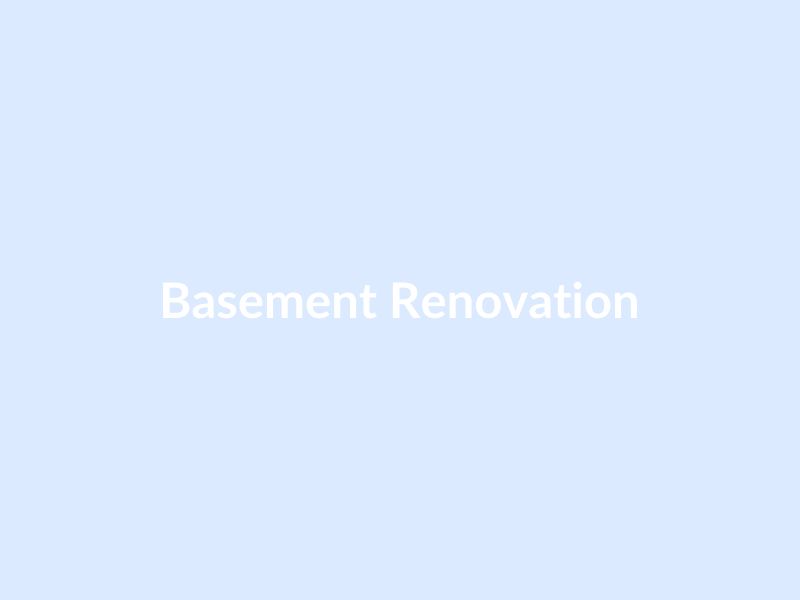 Basement Renovation