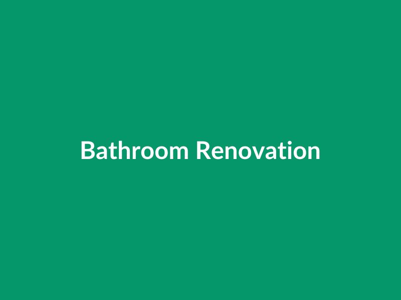 Bathroom Renovation