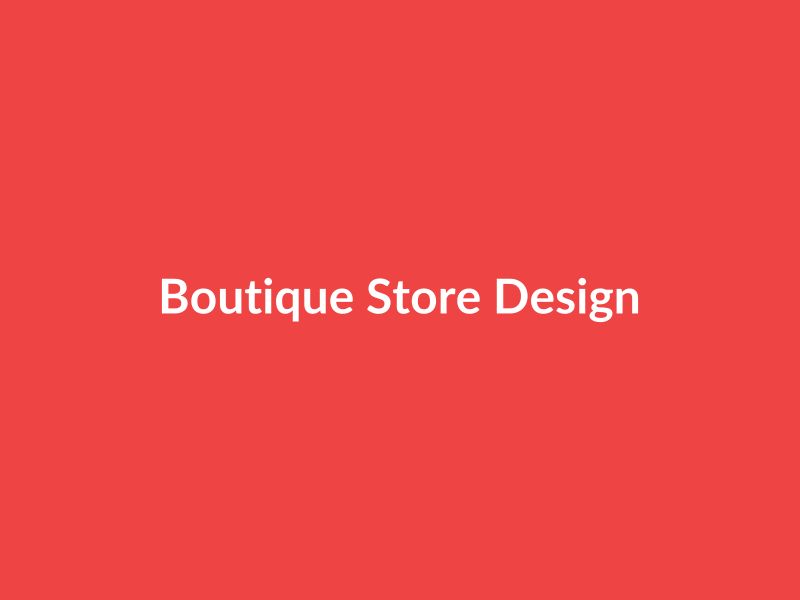 Boutique Store Design