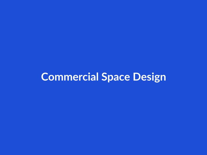 Commercial Space Design