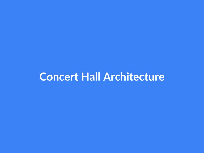 Concert Hall Architecture