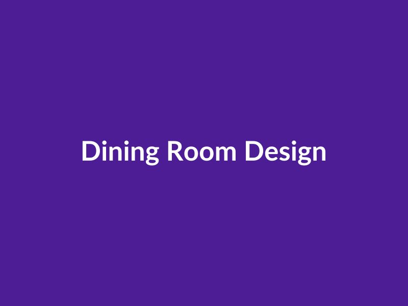 Dining Room Design