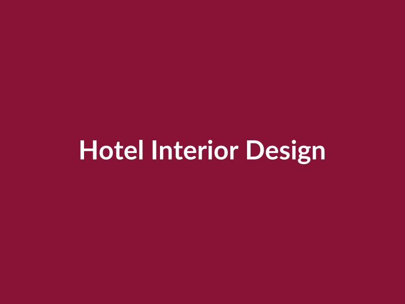Hotel Interior Design