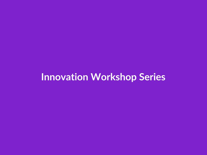 Innovation Workshop Series