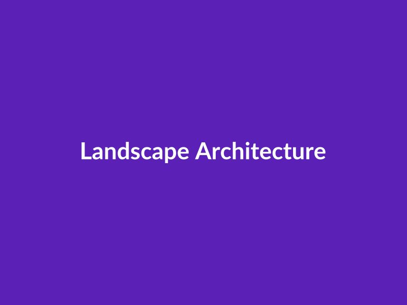 Landscape Architecture