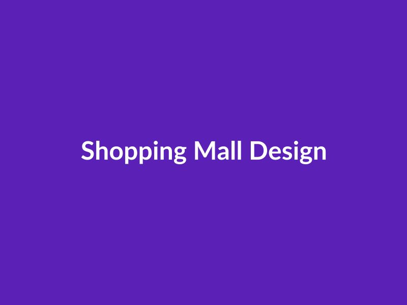 Shopping Mall Design