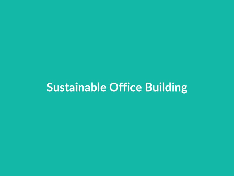 Sustainable Office Building